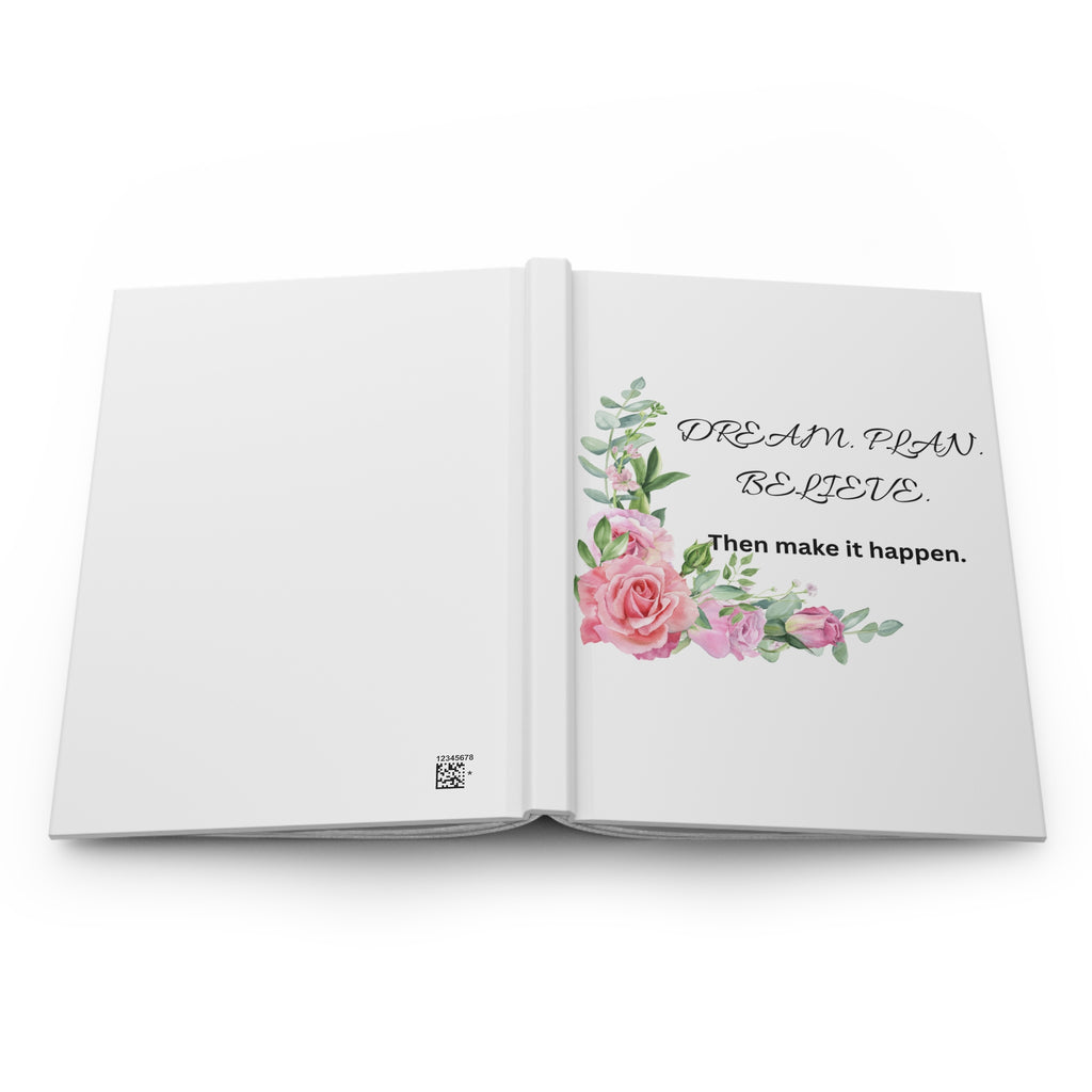 Dream. Plan. Believe. Floral Hardcover Journal – Lined Inspirational Notebook