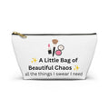 Makeup Accessory Pouch — "A Little Bag of Beautiful Chaos" Cosmetic Travel Organizer