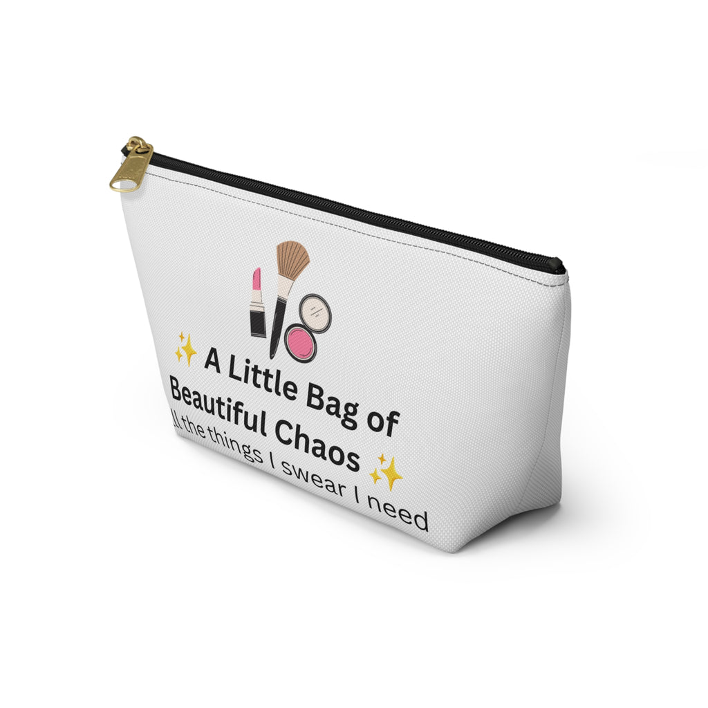 Makeup Accessory Pouch — "A Little Bag of Beautiful Chaos" Cosmetic Travel Organizer