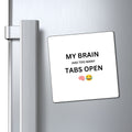 Magnet — "My Brain Has Too Many Tabs Open" Funny Fridge Magnet (Brain + Laugh Emoji)