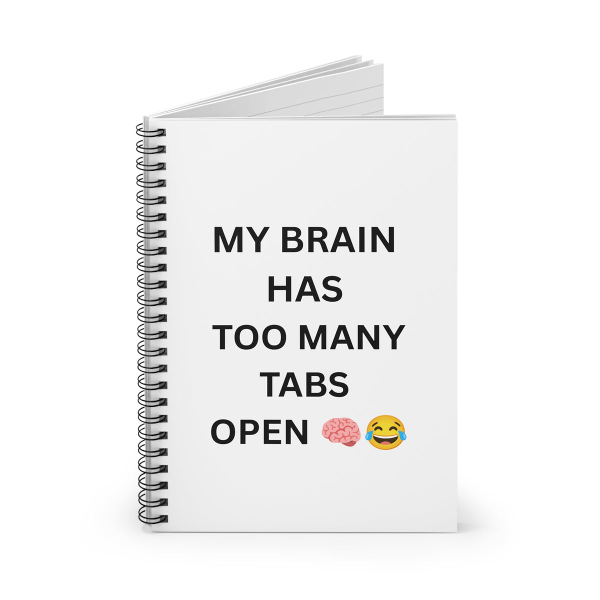 My Brain Has Too Many Tabs Open Spiral Notebook — Funny Ruled Journal for Students & Busy Minds
