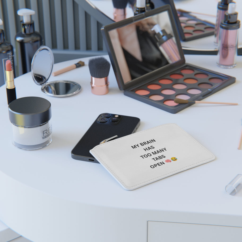Mini Clutch — "My Brain Has Too Many Tabs Open" Zipper Pouch