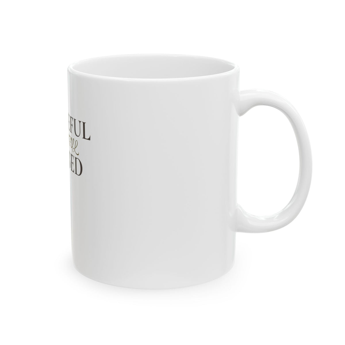 Grateful Thankful Blessed Ceramic Mug — Inspirational Coffee Tea Cup (11oz & 15oz)