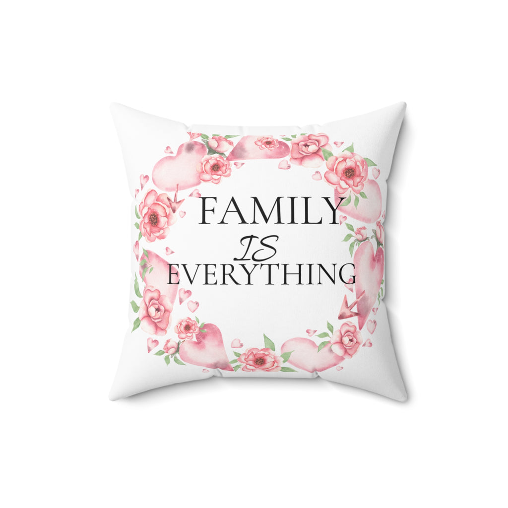 Family Is Everything Floral Throw Pillow