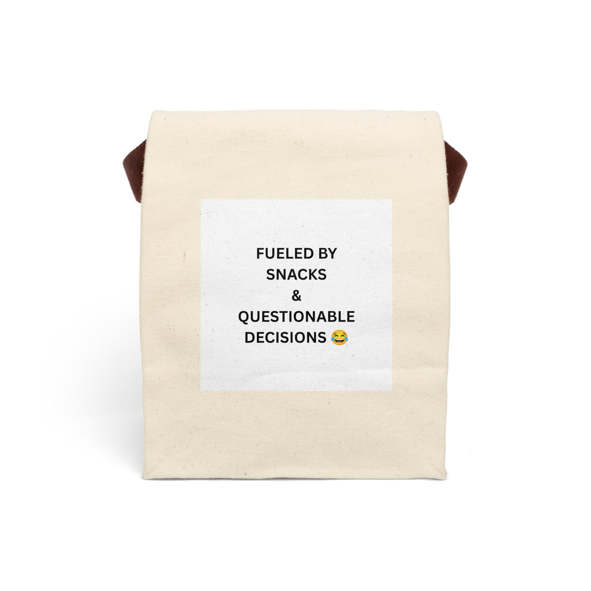 Canvas Lunch Bag — "Fueled by Snacks & Questionable Decisions" Reusable Lunch Tote