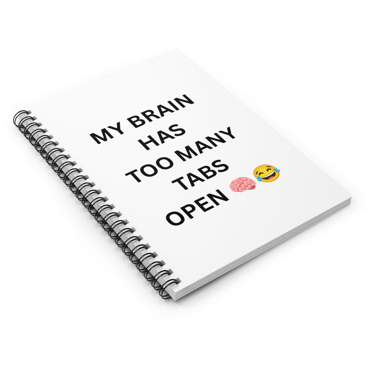 My Brain Has Too Many Tabs Open Spiral Notebook — Funny Ruled Journal for Students & Busy Minds
