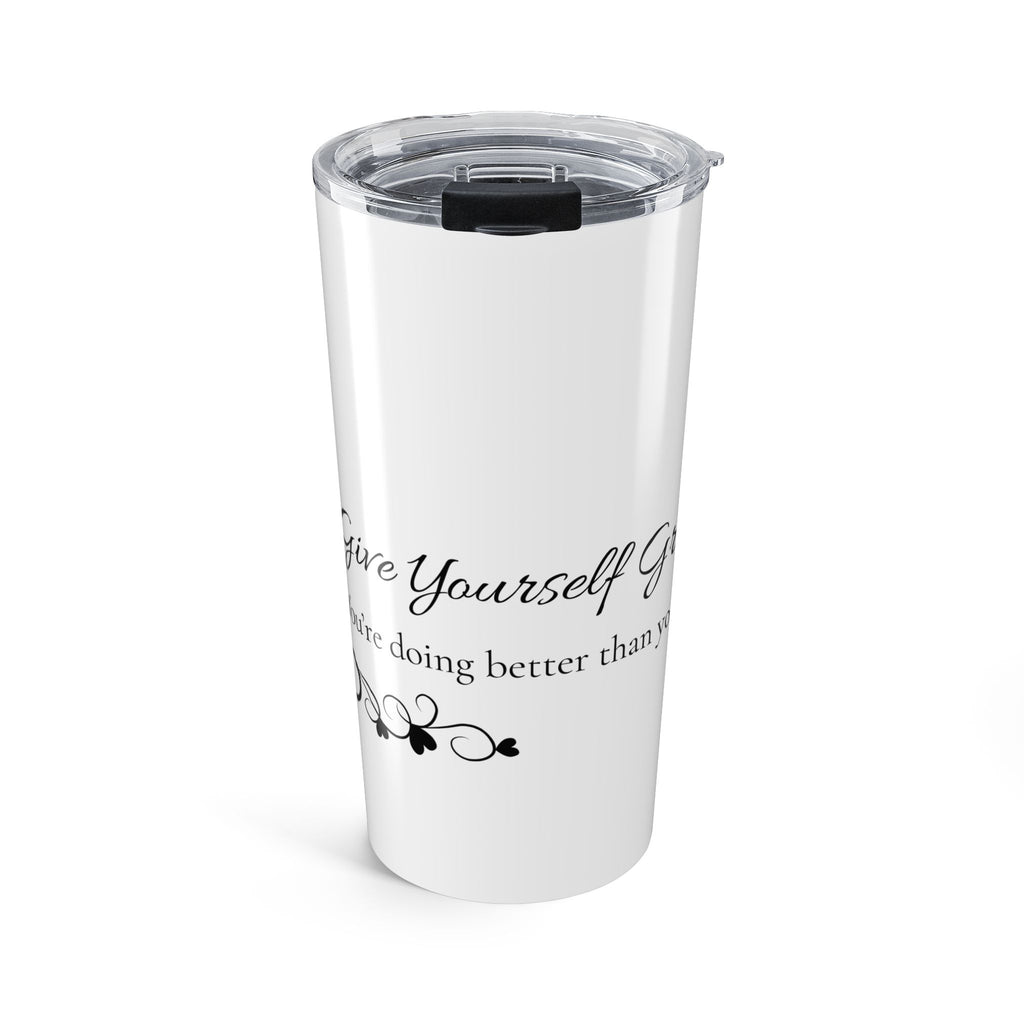 Encouraging Script Quote Tumbler 20oz | Inspirational Calligraphy Typography