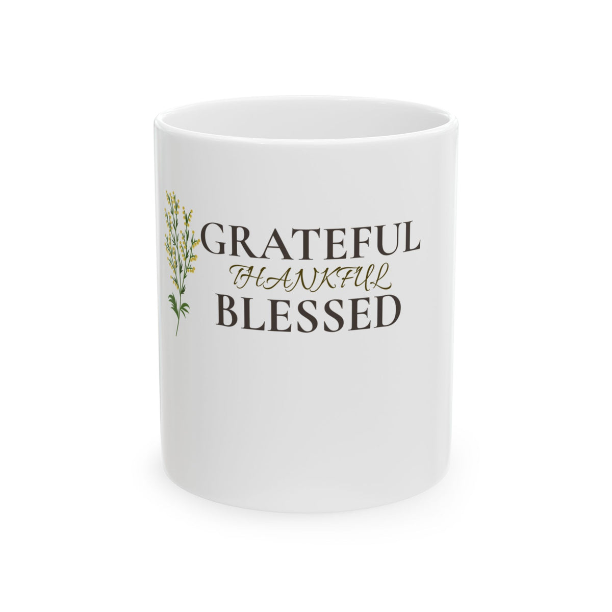 Grateful Thankful Blessed Ceramic Mug — Inspirational Coffee Tea Cup (11oz & 15oz)