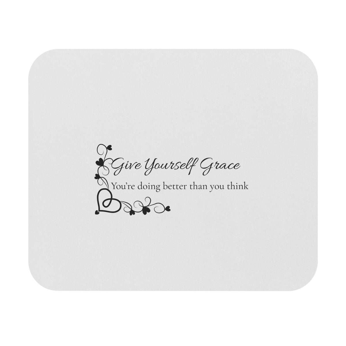 Give Yourself Grace mouse pad | Inspirational desk accessory