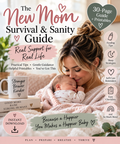 The New Mom Survival & Sanity Guide